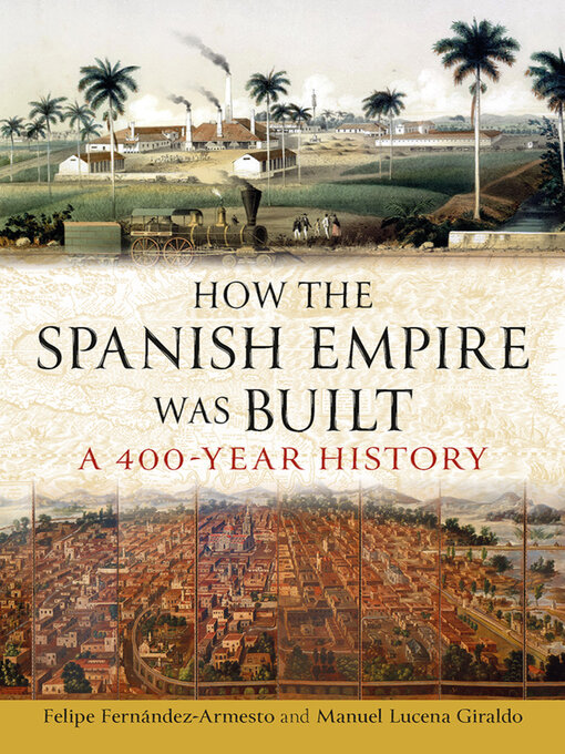 Title details for How the Spanish Empire Was Built by Felipe Fernández-Armesto - Available